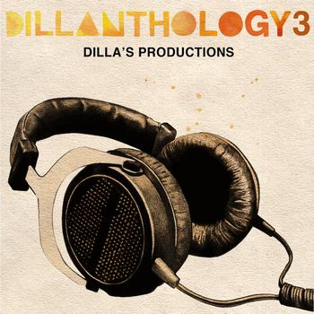 J Dilla aka Jay Dee - Dillanthology Vol. 3