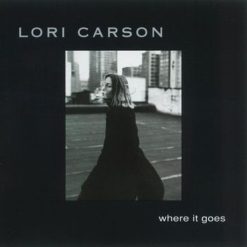Lori Carson - Where It Goes (Explicit)