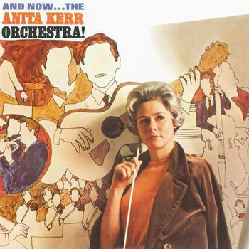 Anita Kerr - And Now...The Anita Kerr Orchestra!
