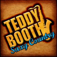Teddy Booth - Saxy Country