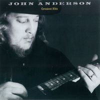John Anderson - Greatest Hits