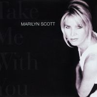 Marilyn Scott - Take Me With You