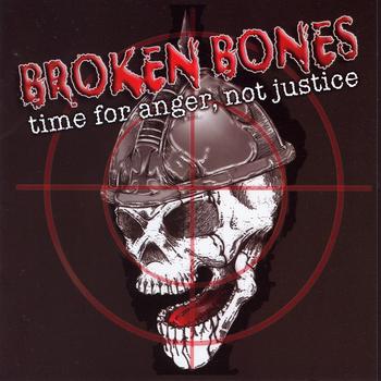 Broken Bones - Time For Anger, Not Justice