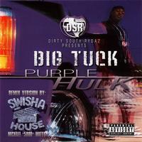 Big Tuck - Purple Hulk [Swishahouse Mix]