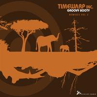 Timewarp inc - Groovy Booty Remixes Vol.2