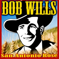 Bob Wills & his Texas Playboys - San Antonio Rose