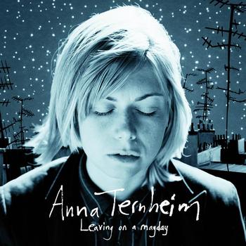 Anna Ternheim - Leaving On A Mayday (Special Edition)