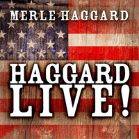 Merle Haggard - Haggard Live!