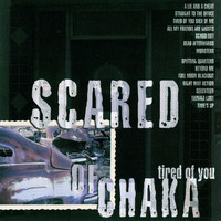 Scared Of Chaka - Tired Of You