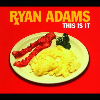 Ryan Adams - This Is It