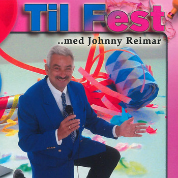 Johnny Reimar - Til Fest Med Johnny Reimar / CD 1