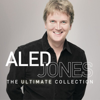 Aled Jones - Aled Jones The Ultimate Collection