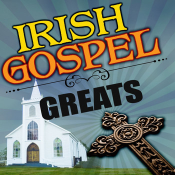 Various Artists - Irish Gospel Greats