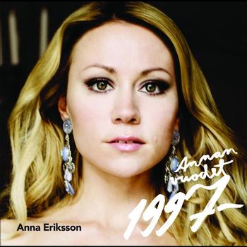 Anna Eriksson - Annan vuodet 1997-2008
