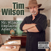 Tim Wilson - Mr. Wilson Explains America (Explicit)