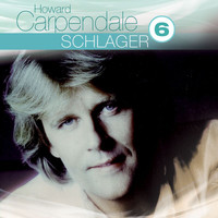 Howard Carpendale - Best Of: Schlager Hoch 6