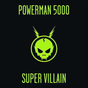 Powerman 5000 - Super Villain