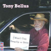 Tony Bellus - Won't You Hang Up -n- Drive