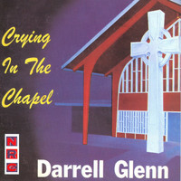 Darrell Glenn - Crying In The Chapel