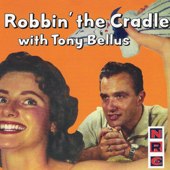 Tony Bellus - Robbin' The Cradle