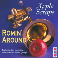 Apple Scraps - Romin' Around