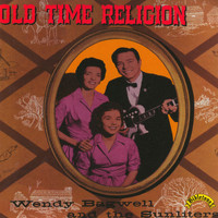 Wendy Bagwell & The Sunliters - Old Time Religion