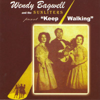 Wendy Bagwell & The Sunliters - Keep Walking
