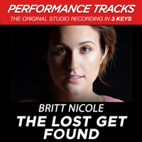 Britt Nicole - The Lost Get Found (Performance Tracks)