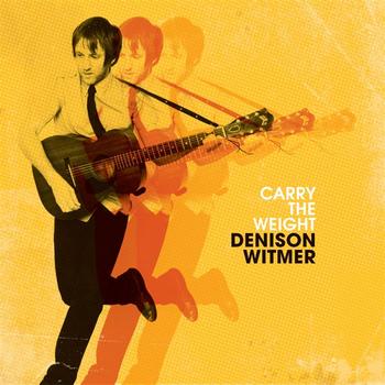 Denison Witmer - Carry The Weight