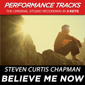 Steven Curtis Chapman - Believe Me Now (Performance Tracks)