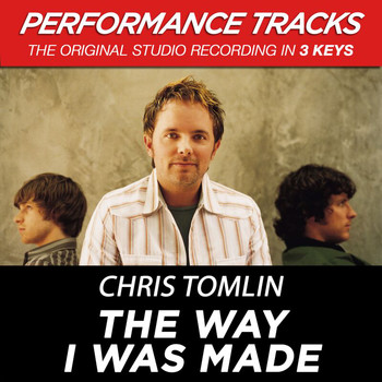 Chris Tomlin - The Way I Was Made (Performance Tracks)