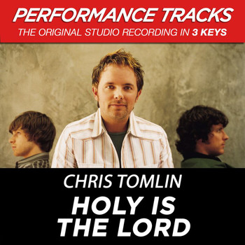 Chris Tomlin - Holy Is The Lord (Performance Tracks)