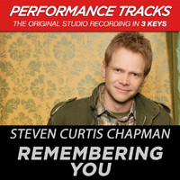 Steven Curtis Chapman - Remembering You (Performance Tracks)