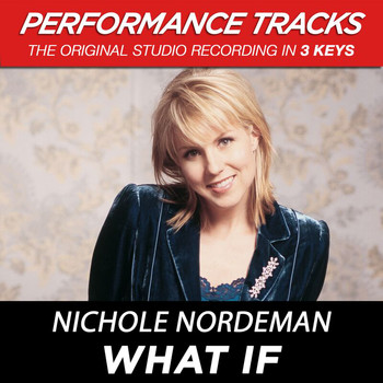 Nichole Nordeman - What If (Performance Tracks) - EP