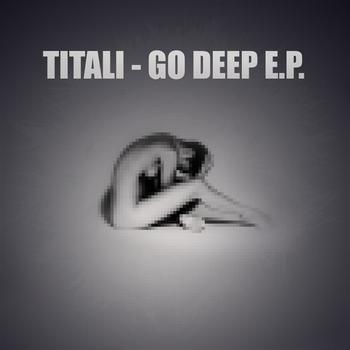 Titali - Go Deep E.P.