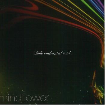Mindflower - Little Enchanted Void