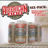 American Dog - Six Packs (Explicit)