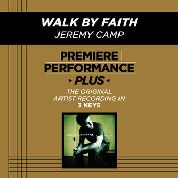Jeremy Camp - Premiere Performance Plus: Walk By Faith