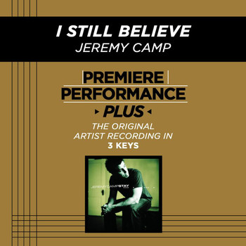 Jeremy Camp - Premiere Performance Plus: I Still Believe