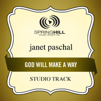 Janet Paschal - God Will Make A Way