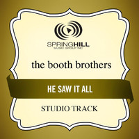 The Booth Brothers - He Saw It All