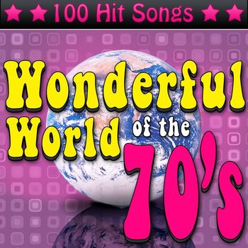 Various Artists - The Wonderful World of the 70's - 100 Hit Songs (Rerecorded)