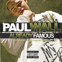 Paul Wall - Already Famous