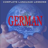 Complete Language Lessons - Learn German  - Easily, Effectively, and Fluently