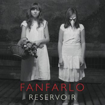 Fanfarlo - Reservoir (Deluxe)