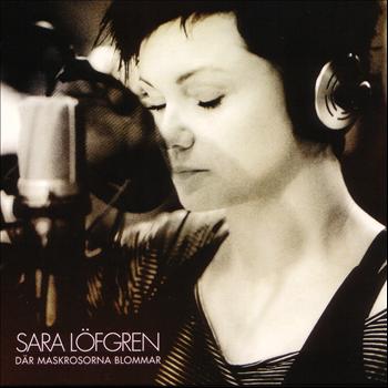 Sara Löfgren - Där maskrosorna blommar