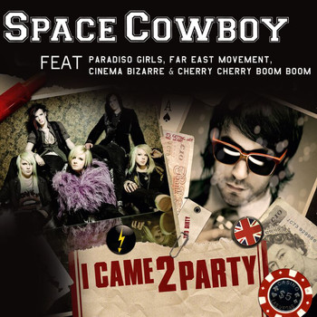 Space Cowboy - I Came 2 Party