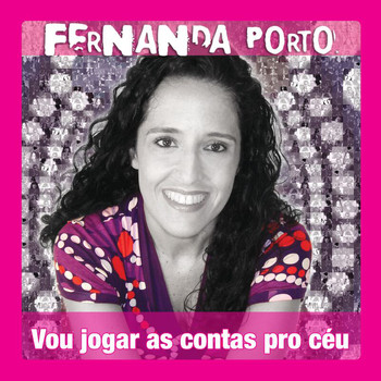 Fernanda Porto - Vou Jogar As Contas Pro Céu