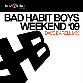 Bad Habit Boys - Weekend 2k9