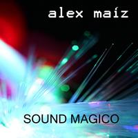 Alex Maiz - Sound Magico